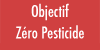 Objectif Z&eacute;ro pesticide