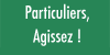Particuliers, agissez !