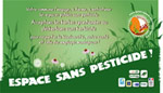 Panneau " Espace sans pesticide ! "